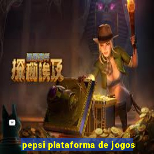 pepsi plataforma de jogos